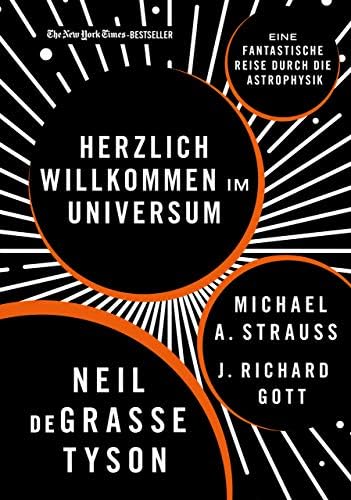 Herzlich willkommen im Universum: Eine fantastische Reise durch die Astrophysik by Neil Degrasse Tyson