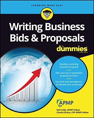 Writing Business Bids and Proposals For Dummies by Neil Cobb