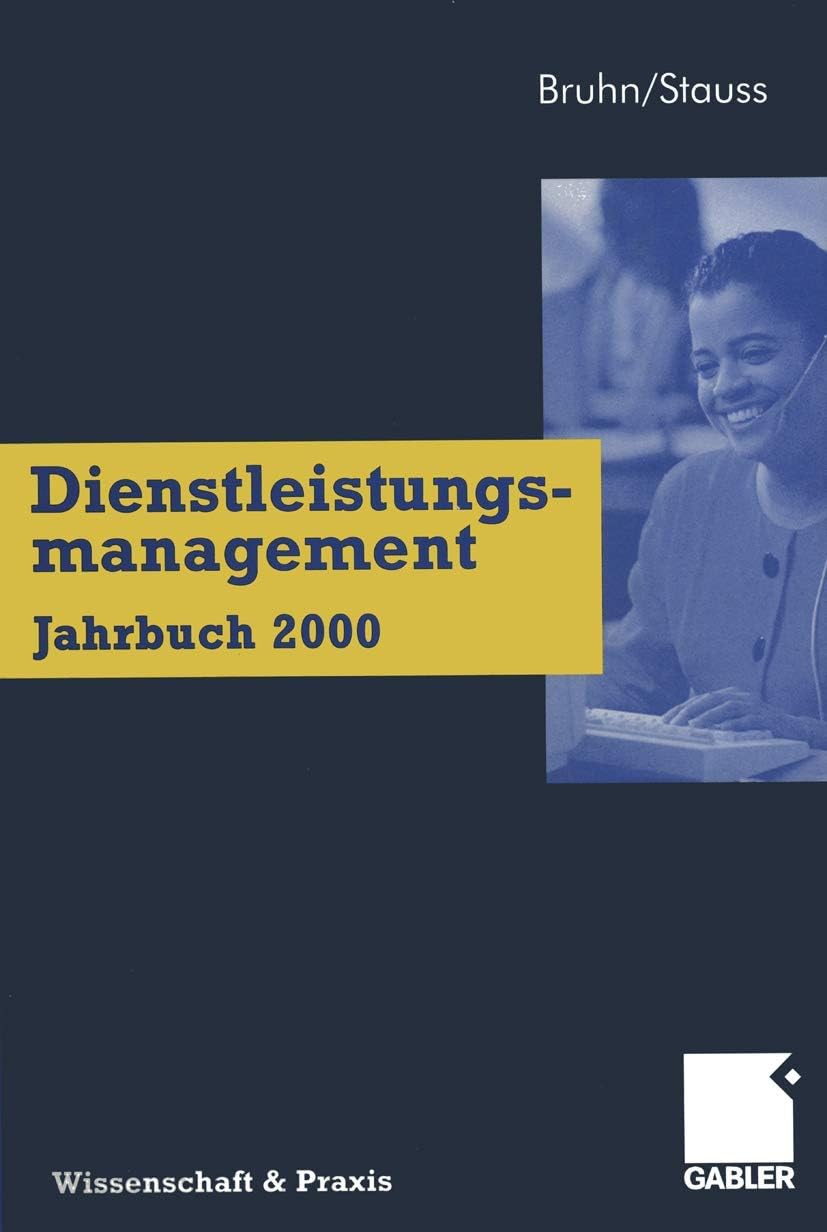 Dienstleistungsmanagement Jahrbuch 2000: Kundenbeziehungen im Dienstleistungsbereich (German Edition) by Manfred Bruhn