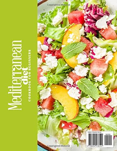 Mediterranean Diet Cookbook for Beginners: 30-Minute Original Greek Recipes. 120+ Simple Recipes with Low Ingredients to Make Life Easier and ... 7-Day Meal Plan (The Real Mediterranean Diet) by Sofia Galanis