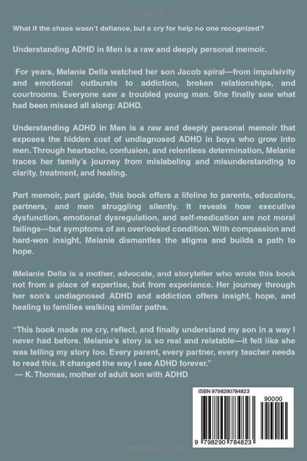 Understanding ADHD in Men: A Mother's Journey Through Addiction and ADHD to Diagnosis and Recovery by Mrs Melanie J Della