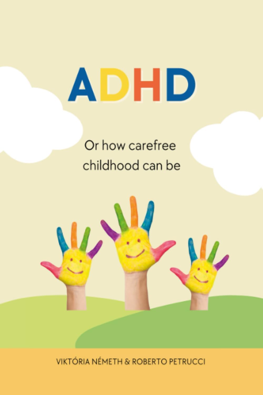 ADHD - Or how carefree childhood can be by Viktória Németh