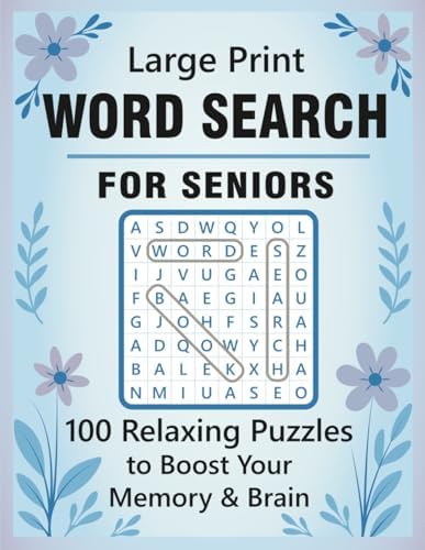 Large Print WORD SEARCH FOR SENIORS: 100 Relaxing Puzzles to Boost Your Memory & Brain by Olivia Rose