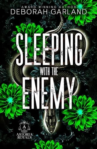 Sleeping with the Enemy: A Forced Marriage Enemies to Lovers Romance (Brides and Sinners) (Astoria Royals) by Deborah Garland