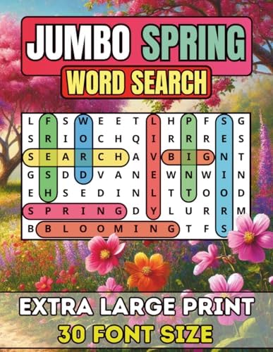 Jumbo Spring Word Search For Seniors And Adults: Extra Large Print Spring Word Search Book | Anti-Eye Strain, Big 30 Font Size With 50 Puzzles And ... Puzzle Through the Year One Season at a Time) by Happytude Press