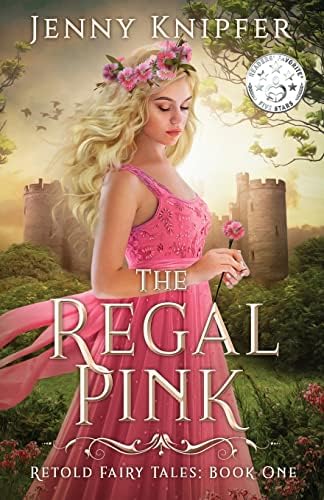 The Regal Pink (Retold Fairy Tales) by Jenny Knipfer
