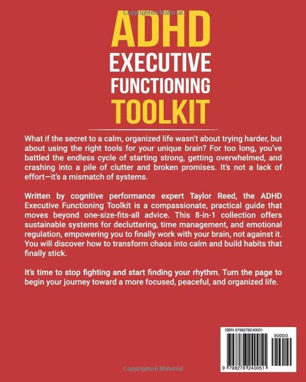 ADHD Executive Functioning Toolkit (8 in 1): Declutter Your Mind, Your Home, and Your Life With Proven Tools to Boost Focus, Reduce Overwhelm, and ... Stick (Executive Functioning Skills for Life) by Taylor Reed