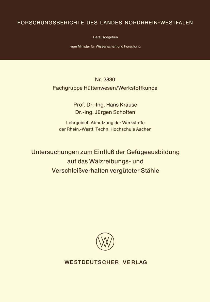 Untersuchungen zum Einfluß der Gefügeausbildung auf das Wälzreibungs- und Verschleißverhalten vergüteter Stähle (Forschungsberichte des Landes Nordrhein-Westfalen, 2830) (German Edition) by Hans Krause