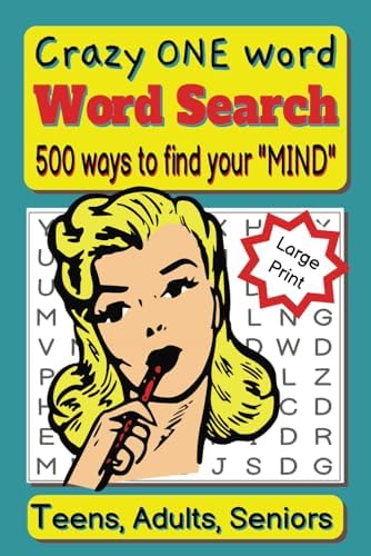 Word Search Book for Adults, Teens and Seniors,: Funny one word-word search for, "MIND" It will relax you or drive you crazy! by Schooley Books