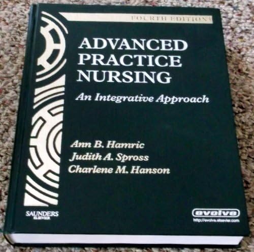 Advanced Practice Nursing: An Integrative Approach by Ann B. Hamric