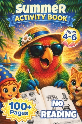 Summer Activity Book for Kids Ages 4-6 | No Reading Required: 100+ Fun Learning Activities for Preschool and Kindergarten Kids | Picture-Guided ... & More (Preschool Holiday Workbook Series) by Little Stars Creations