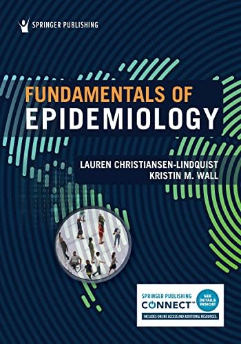 Fundamentals of Epidemiology by Lauren Christiansen-Lindquist PhD MPH