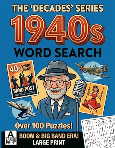 The 'Decades' Series 1940s Word Search: Over 100 Puzzles in Extra Large Print | Relaxing Word Search Puzzle Book for Adults and Seniors | Anti Eye Strain | Giant and Fun Word Find for Adults by Everstone Publishing Group