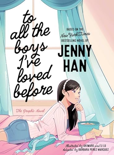 To All the Boys I've Loved Before the Graphic Novel by Jenny Han