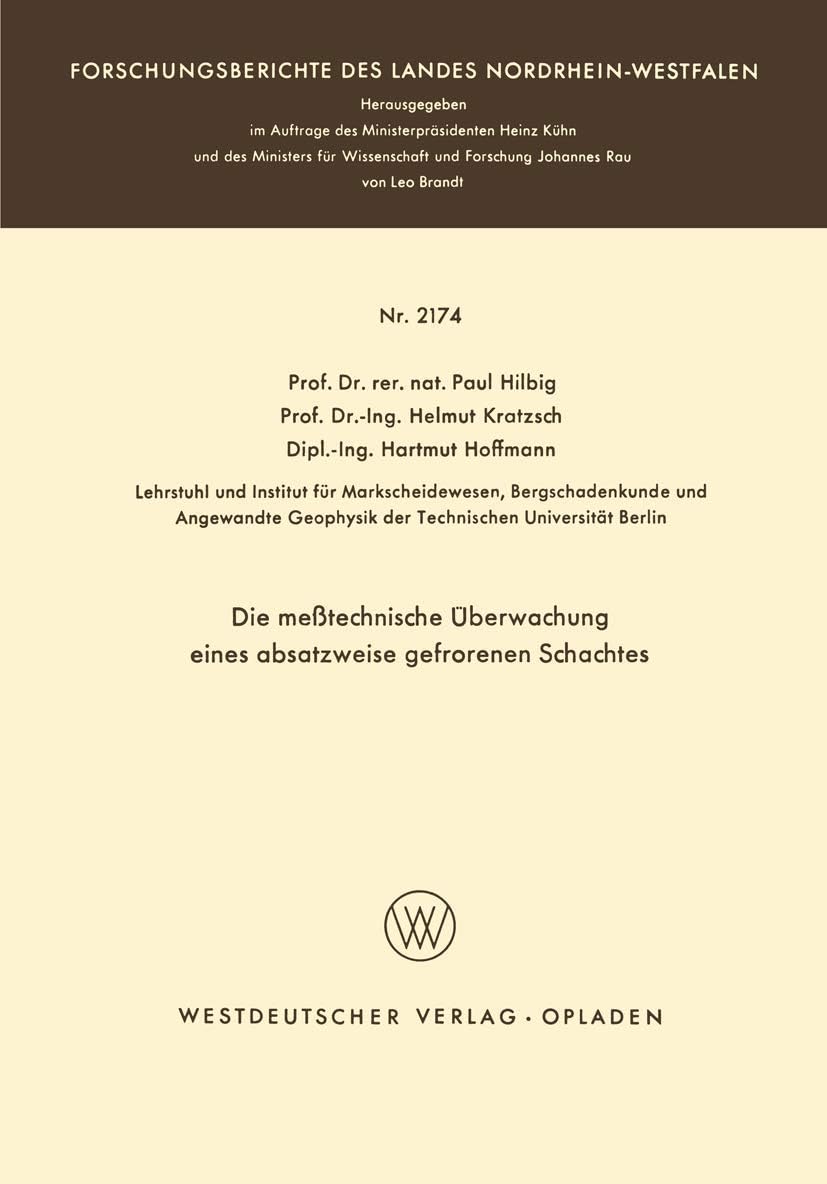 Die meßtechnische Überwachung eines absatzweise gefrorenen Schachtes (Forschungsberichte des Landes Nordrhein-Westfalen) (German Edition) by Paul Hilbig