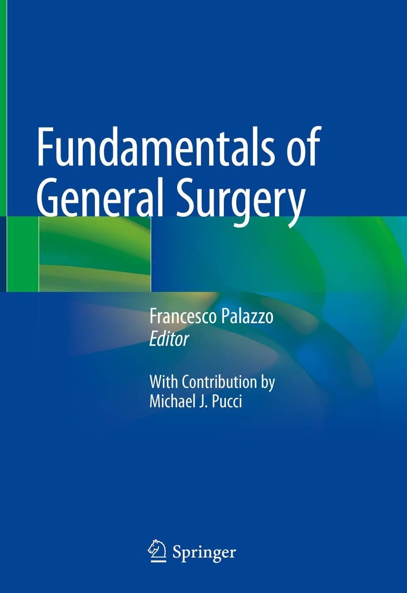 Fundamentals of General Surgery by Francesco Palazzo