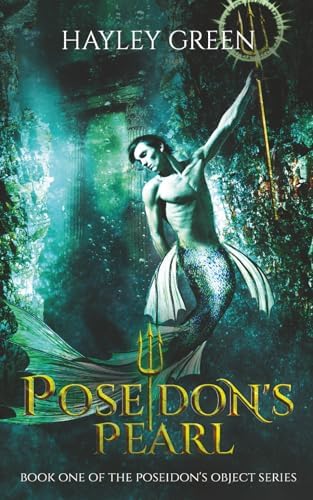 Poseidon's Pearl: A Spicy Merfolk Romantasy Novel by Hayley Green