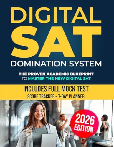 Digital SAT Study Guide: he Complete Digital SAT Study Guide | Exam Prep Book with Practice Questions & Full-Length Mock Test for College Admissions Success by Alexandra Sterling