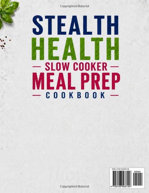 Stealth Health Slow Cooker Meal Prep Cookbook: Simple Comfort Recipes for Effortless Weight Balance and Family Wellness by Isabella Strathmore