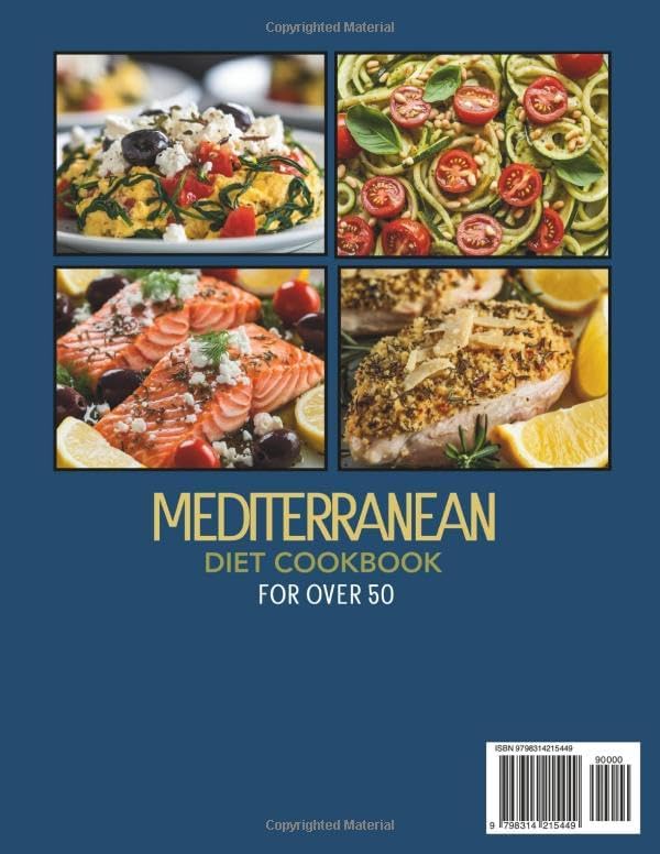The Mediterranean Diet Cookbook for Over 50: Quick & Healthy 30-Minute Meals to Support Heart Health, Lower Cholesterol, and Boost Vitality by Michelle Sophia Costa