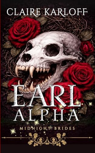 Earl Alpha: Gothic Werewolf Romantasy (Midnight Brides) by Claire Karloff