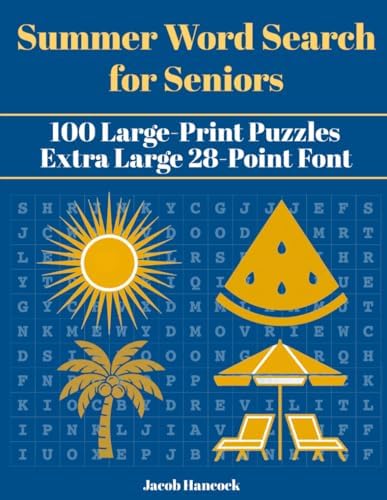 Summer Word Search for Seniors: 100 Large-Print Puzzles · Extra Large 28-Point Font (Jacob Hancock Word Search Series) by Jacob Hancock
