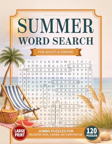 Summer Word Search for Adults & Seniors: Large Print Jumbo Puzzles for Relaxation, Travel, Sunshine, and Screen-Free Fun (Quiet Moments Word Search Series) by Maxine Vale