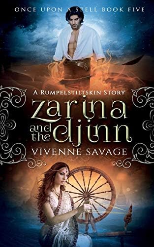 Zarina and the Djinn: A Rumpelstiltskin Story and Adult Fairytale Romance (Once Upon a Spell) by Vivienne Savage