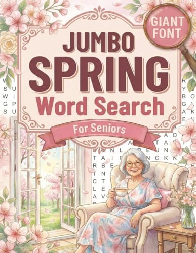 Jumbo Spring Word Search for Seniors: Extra Large Print Word Puzzles - Springtime Relaxation | Gentle Brain Boost | Stress Relief - Jumbo Font Word Find Books for Adults and Seniors by Happy Eyes Press