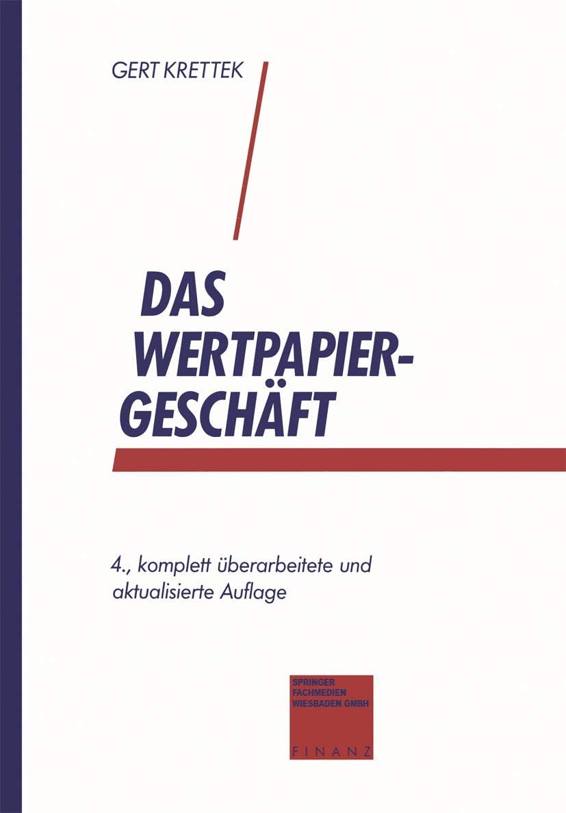 Das Wertpapiergeschäft: Basiswissen für Auszubildende und Einsteiger (German Edition) by Gert Krettek