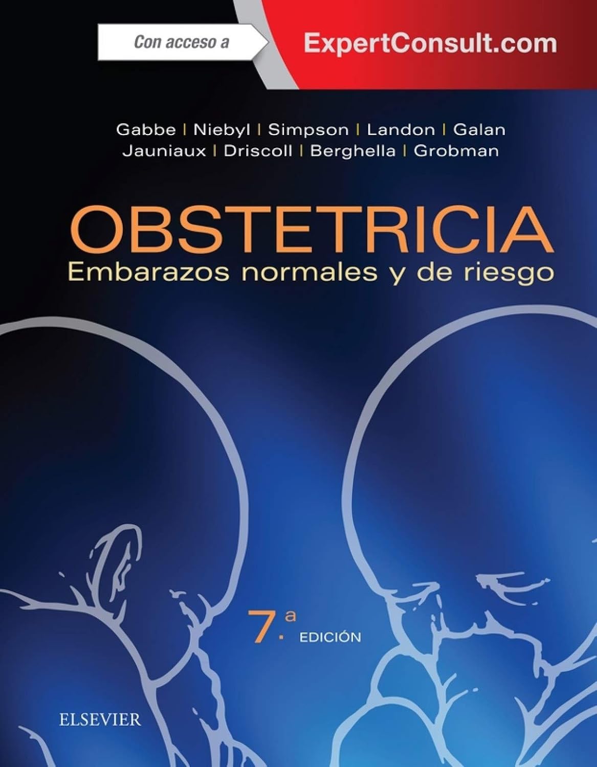 Obstetricia (7ª ed.): Embarazos normales y de riesgo by Steven G. Gabbe