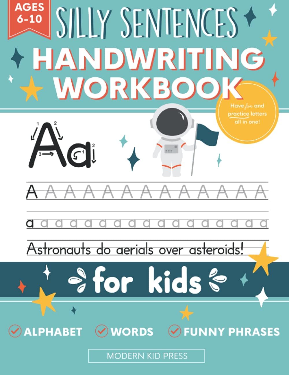 Handwriting Practice Book for Kids (Silly Sentences): Penmanship and Writing Workbook for Kindergarten, 1st, 2nd, 3rd and 4th Grade: Learn and Laugh by Tracing Letters, Sight Words and Funny Phrases by Modern Kid Press