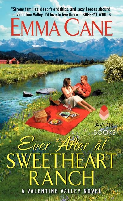 Ever After at Sweetheart Ranch: A Steamy Contemporary Cowboy Romance About Guarded Hearts and Second Chances (Valentine Valley, 6) by Emma Cane