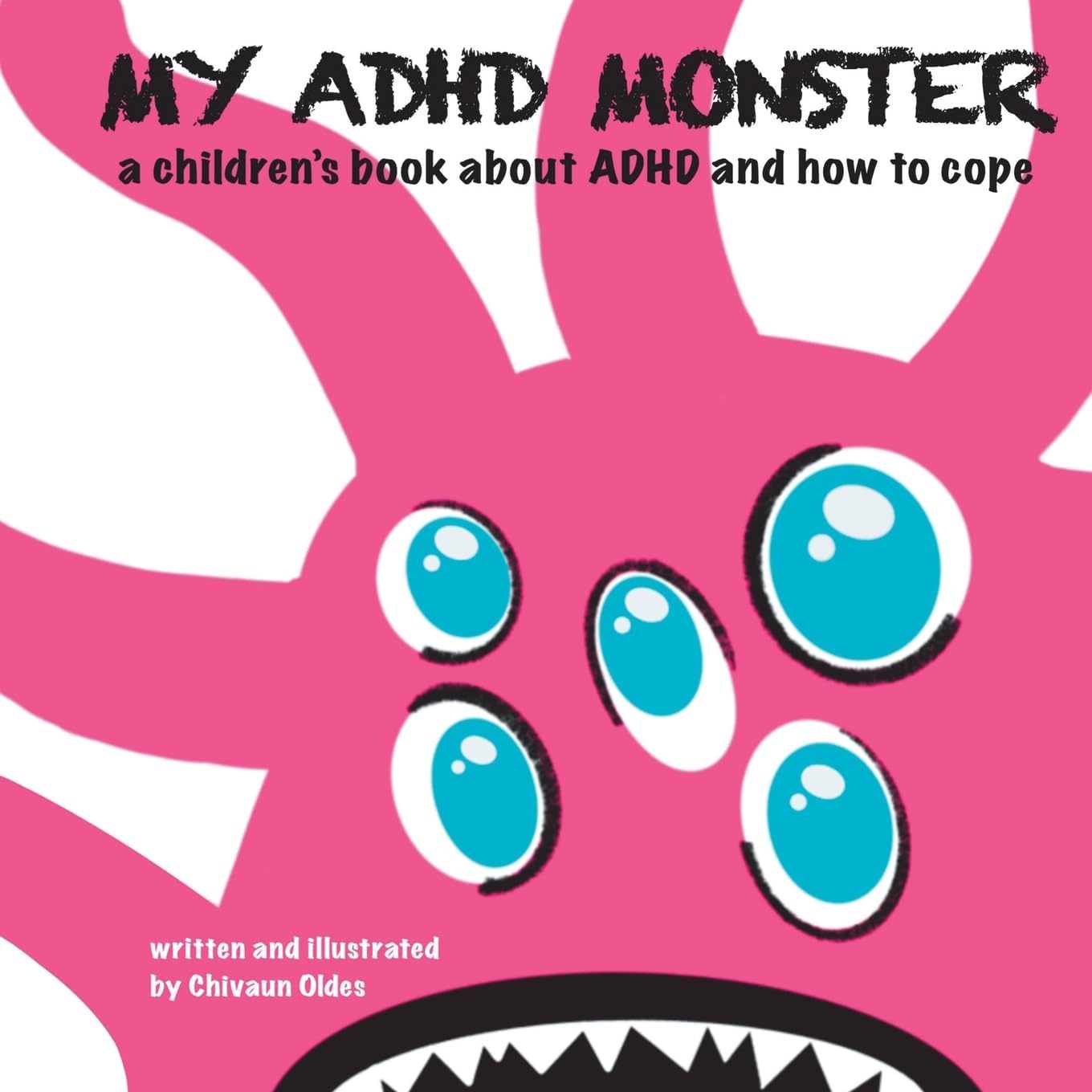 My ADHD Monster by Chivaun Oldes