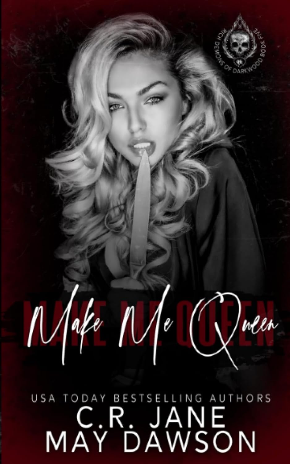 Make Me Queen: A Dark Enemies to Lovers College Romance (Rich Demons of Darkwood) by C.R. Jane