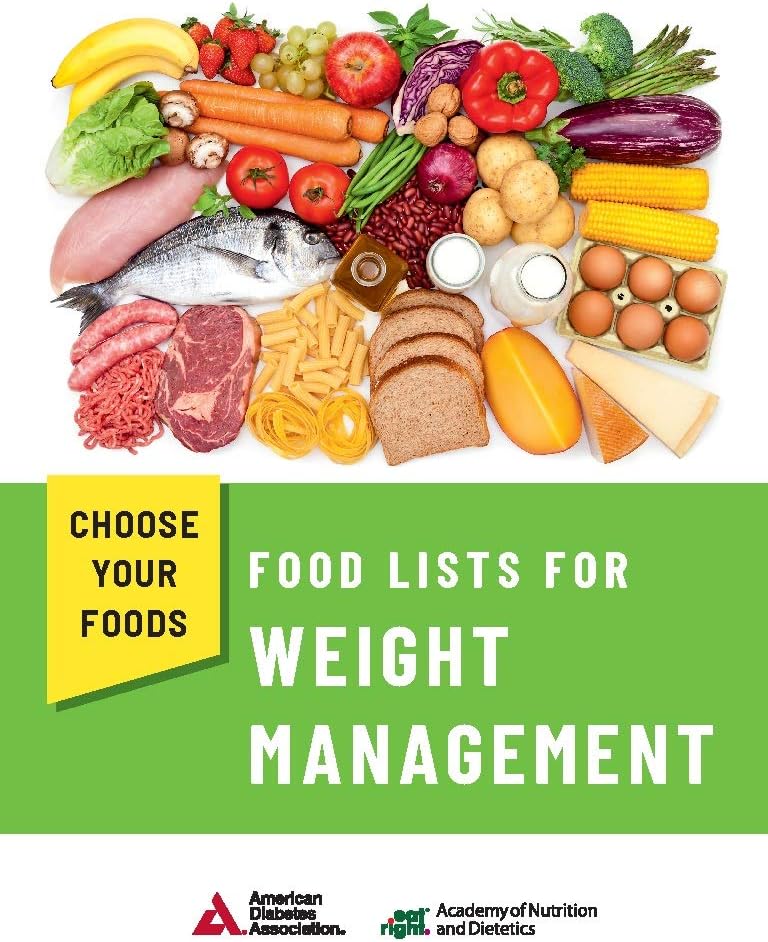 Choose Your Foods: Food Lists for Weight Management by Academy of Nutrition and Dietetics