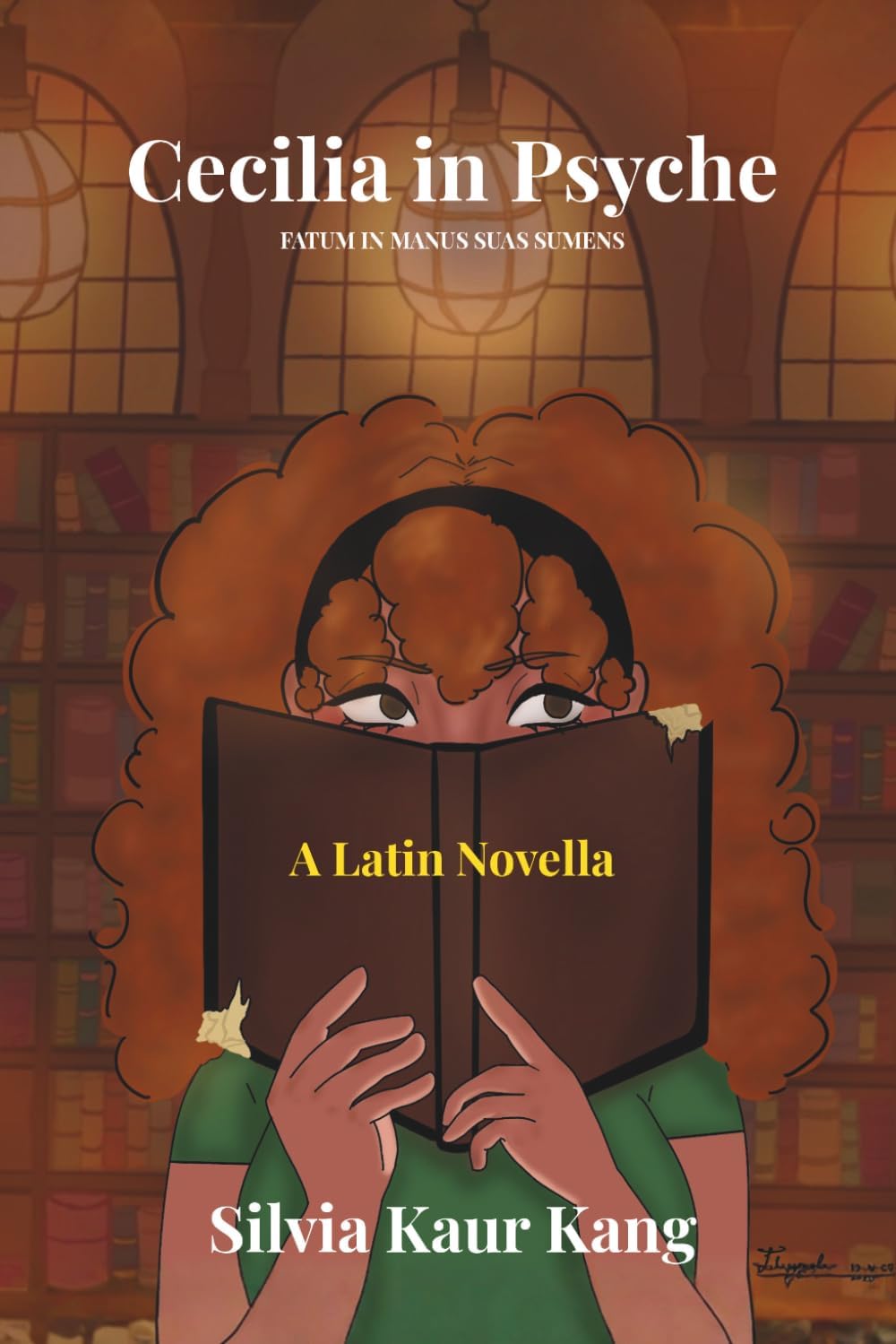 Cecilia in Psyche: Fatum in Manus Suas Sumens (Latin Edition) by Silvia Kaur Kang