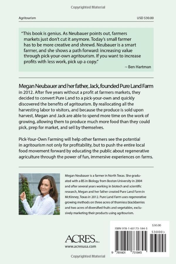 Pick-Your-Own Farming: Free Yourself from Farmers Markets and Join the Agritourism Revolution! by Megan Neubauer