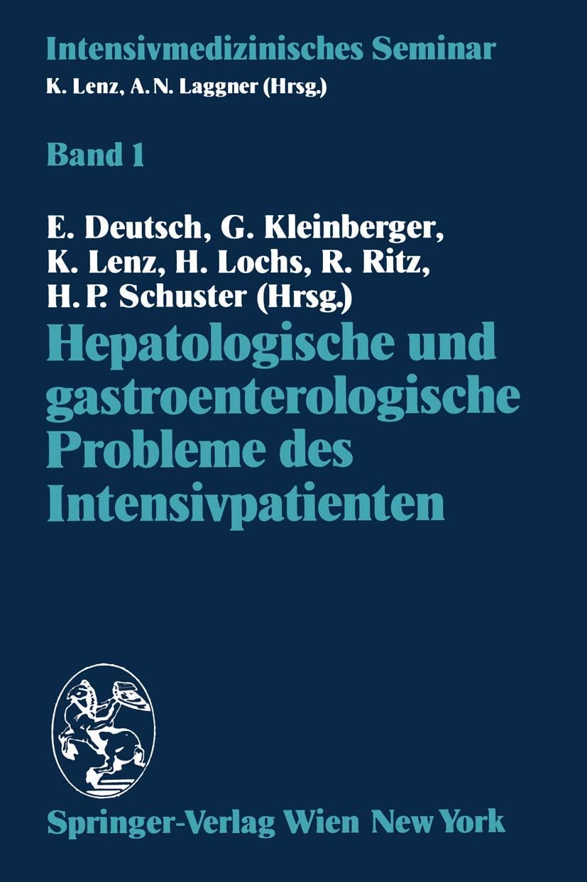 Hepatologische und gastroenterologische Probleme des Intensivpatienten (Intensivmedizinisches Seminar, 1) (German Edition) by E. Deutsch