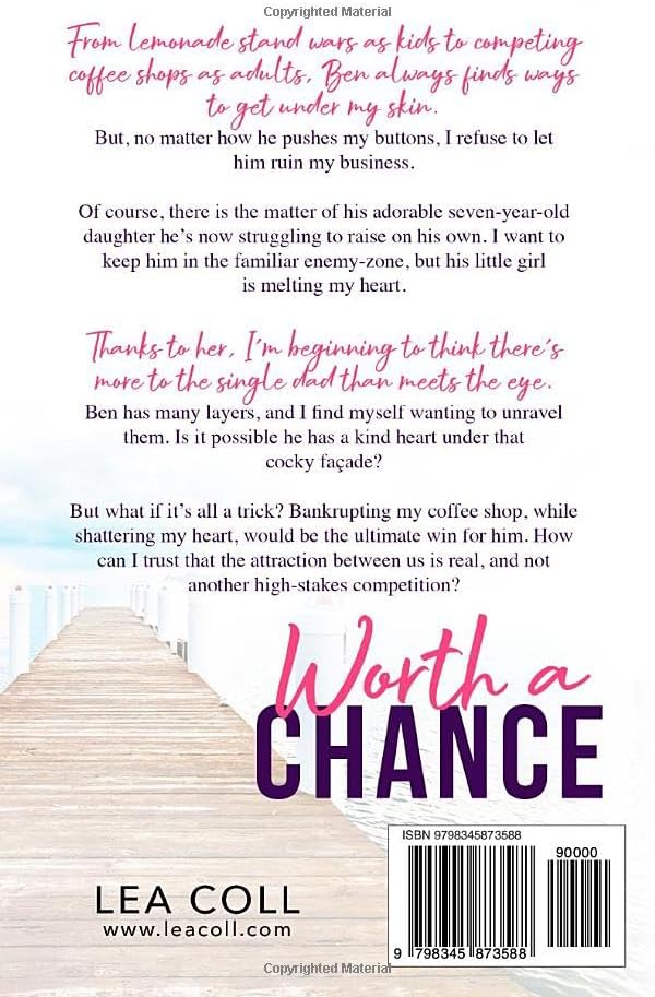 Worth a Chance: An Enemies to Lovers Single Dad Small Town Romance (Second Chance Harbor) by Lea Coll