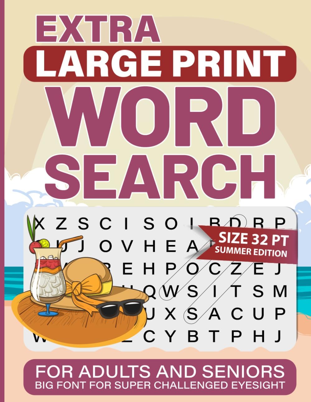 Extra Large Print Word Search For Adults and Seniors: Big Font for Super challenged Eyesight-32 pt Summer Edition (Big Font Series for Visually Impaired Adults and Seniors) by Margaret Clarke