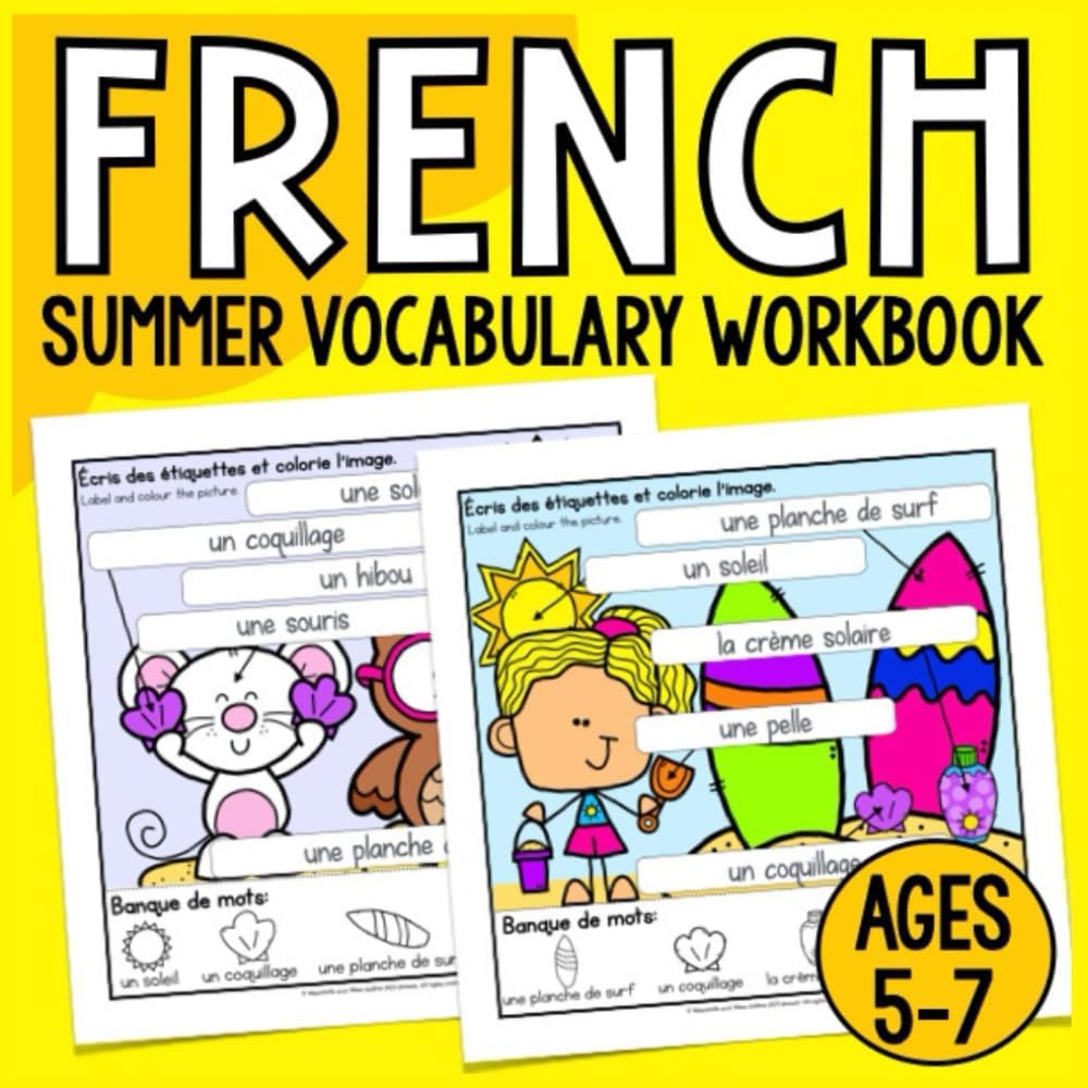 French Summer Vocabulary Workbook: French Labelling Practice Writing & Colouring Book for Ages 5-7 (French Vocabulary Labelling Writing & Colouring Practice Workbooks) by Andrea Brown