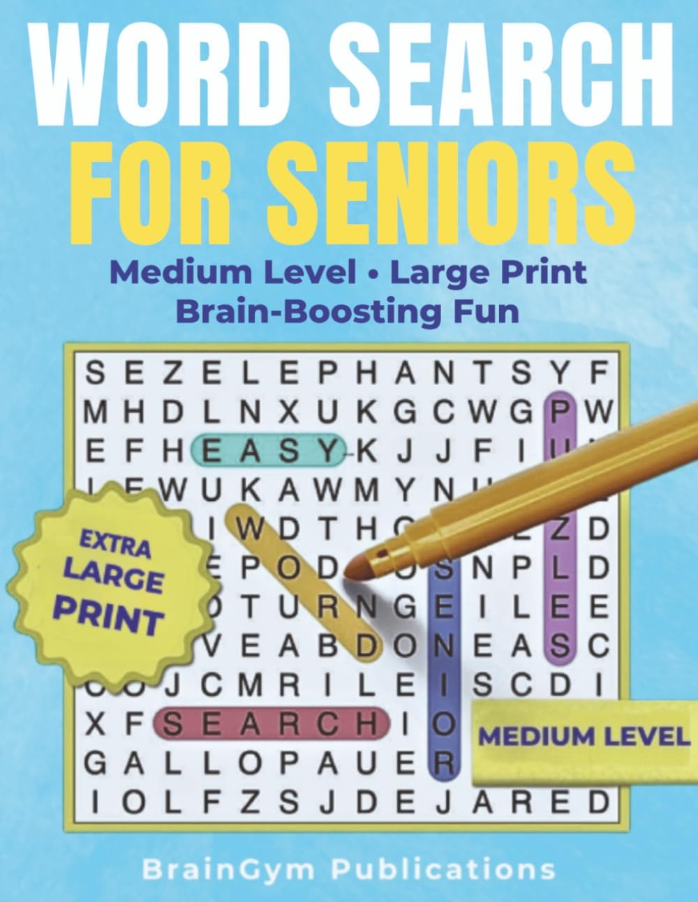 WORD SEARCH FOR SENIORS: Medium Level - Large Print - Brain Boosting Fun (Word Search for Senior - Memory Boosting Series) by Andyn N. Dang