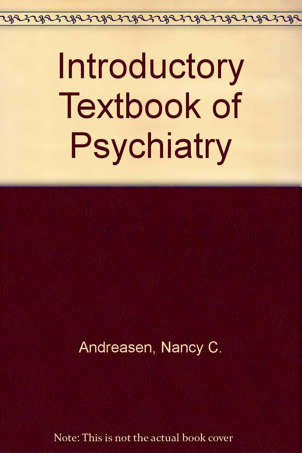 Introductory Textbook of Psychiatry by Nancy C. Andreasen
