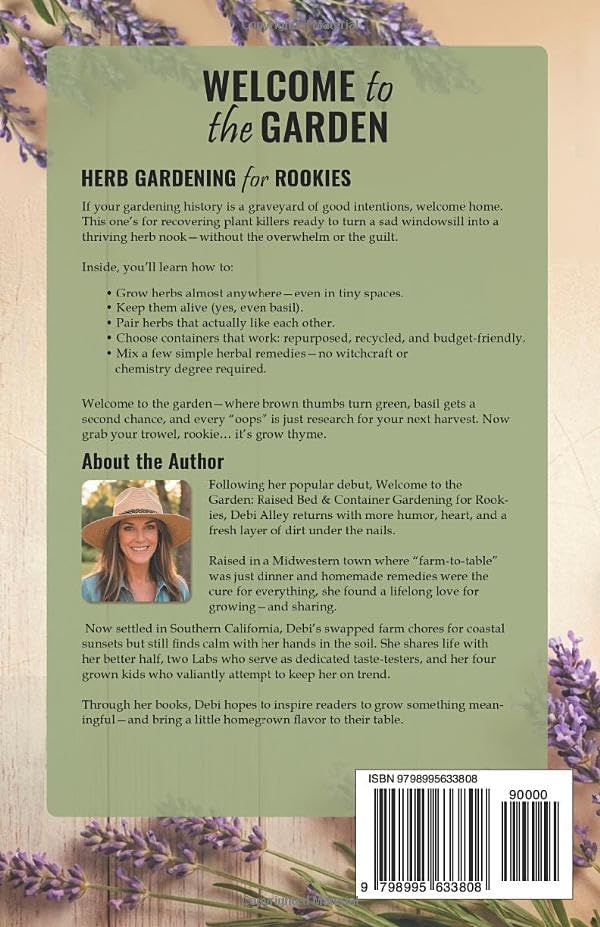 Herb Gardening for Rookies: Learn How to Grow, Harvest & Use Herbs Year-Round (Welcome to the Garden) by Debi Alley