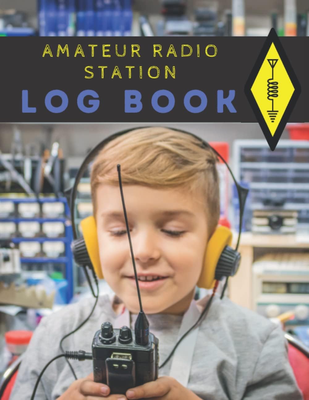Amateur Radio Station Log Book: Ham Radio Quick Reference Guide included / 1300 contacts / Handy format Letter 8.5 x 11 in by Amateur Radio Publishing