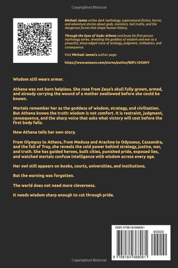 Athena The Goddess Of Wisdom Tells Her Story: Through The Eyes Of Gods by Michael James