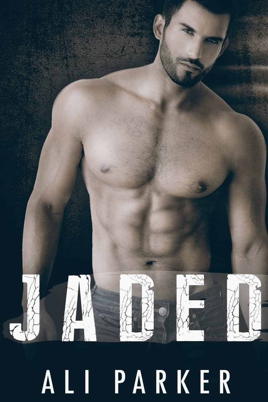 Jaded (Second Chance Romance) by Ali Parker