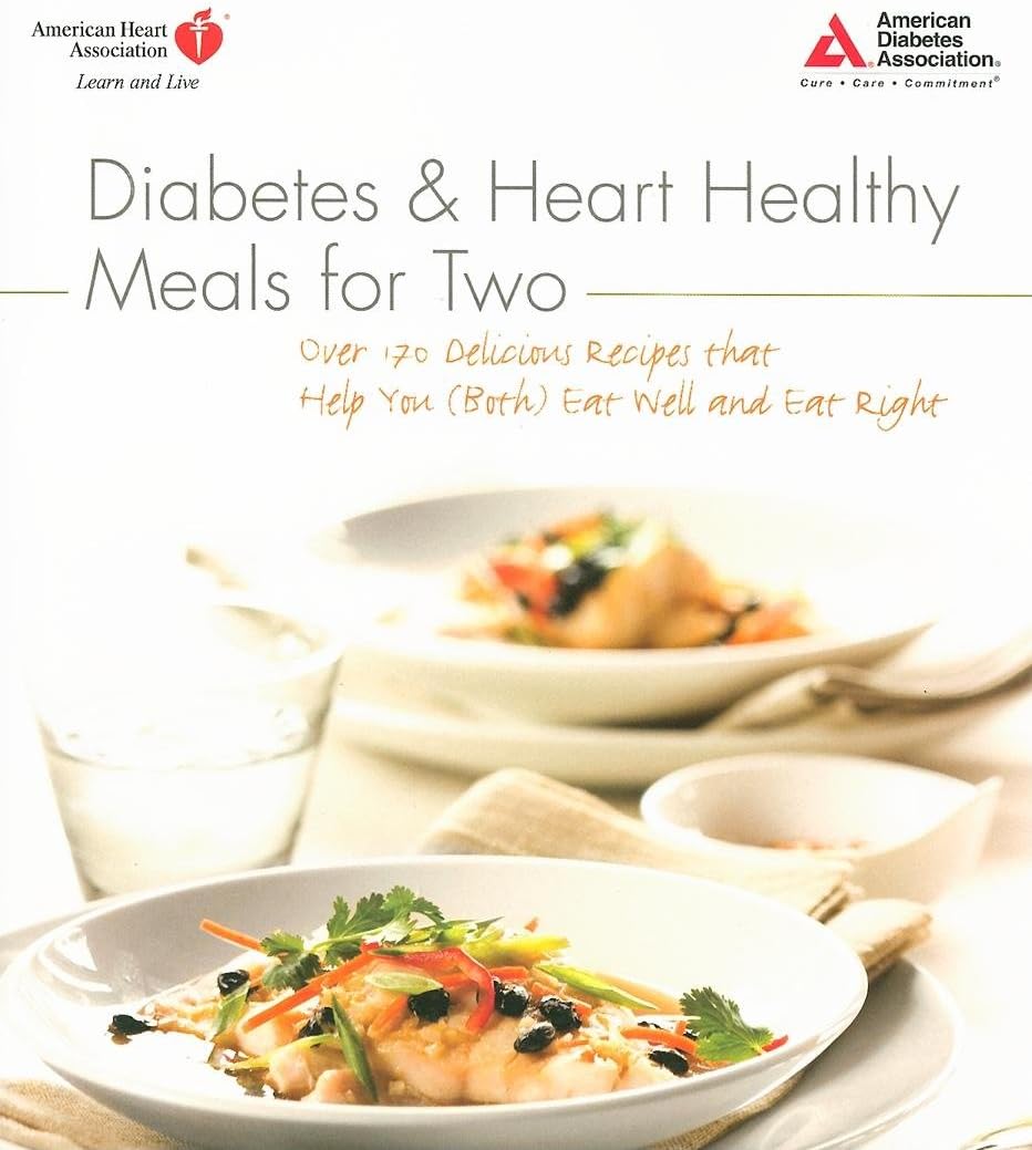 Diabetes and Heart Healthy Meals for Two by American Diabetes Association