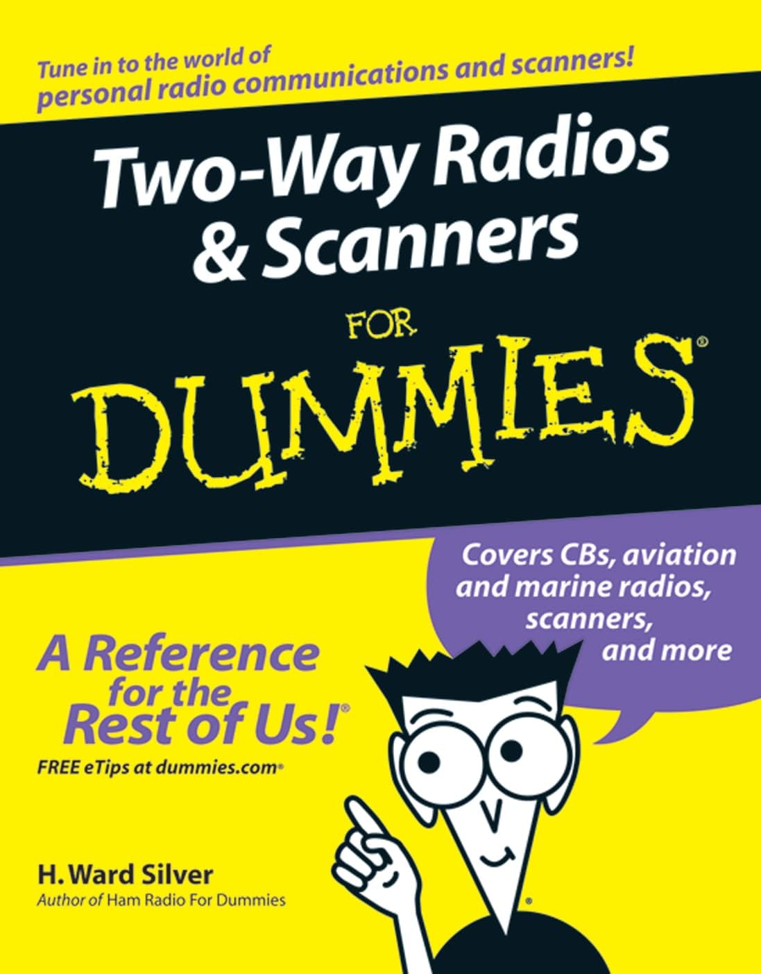 Two-Way Radios and Scanners For Dummies by H. Ward Silver